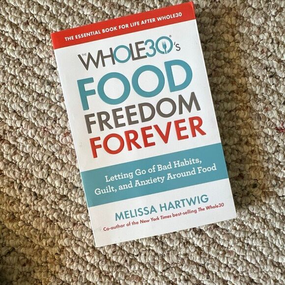 Whole 30s Other - Whole 30s Food freedom forever